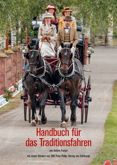 Handbuch für das Traditionsfahren von Andres Furger mit einem Vorwort von SKH Prinz Philip, Herzog von Edinburgh