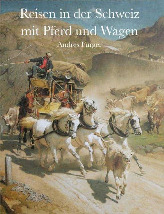 Reisen in der Schweiz mit Pferd und Wagen