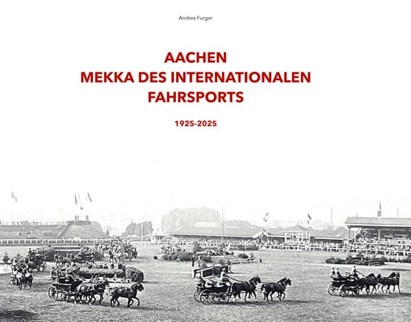 C20 Andres Furger - Aachen: Mekka des internationalen Fahrsports